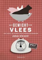 Het gewicht van vlees 9789463370127 Johan Albrecht, Verzenden, Gelezen, Johan Albrecht