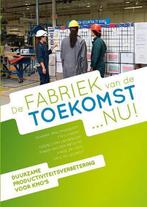 De fabriek van de toekomst ... nu! 9789090264974, Boeken, Gelezen, Hendrik van Landeghem, Tim Govaert, Verzenden