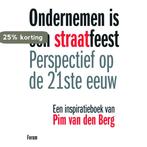 ONDERNEMEN IS EEN STRAATFEEST 9789022547526 Pim van den Berg, Verzenden, Gelezen, Pim van den Berg