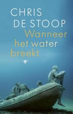 Wanneer het water breekt 9789403119809 Chris de Stoop, Verzenden, Zo goed als nieuw, Chris de Stoop