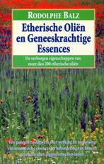 Etherische olien en geneeskrachtige essences - Rodolphe Balz, Verzenden, Nieuw