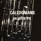 LP gebruikt - Caledonians - Ya Gotta Try, Cd's en Dvd's, Vinyl | Jazz en Blues, Zo goed als nieuw, Verzenden