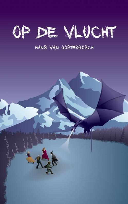 Op de vlucht 9789402198249 Hans van Oosterbosch, Boeken, Kinderboeken | Jeugd | 13 jaar en ouder, Gelezen, Verzenden