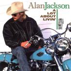 cd - Alan Jackson  - A Lot About Livin (And A Little Bo..., Cd's en Dvd's, Verzenden, Zo goed als nieuw