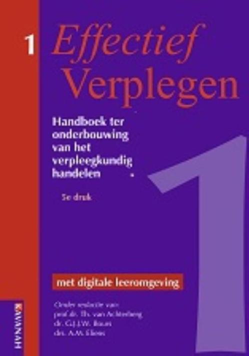 Effectief Verplegen 1    Effectief Verplegen 1 9789057401466, Boeken, Wetenschap, Zo goed als nieuw, Verzenden