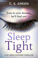 A DC Rose Gifford thriller: Sleep tight by Cass Green, Boeken, Thrillers, Gelezen, C S Green, Verzenden
