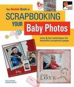 The Kodak book of scrapbooking your baby photos: easy & fun, Verzenden, Gelezen, Andrea Zocchi, Kerry Arquette