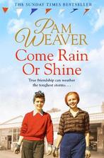 Come Rain or Shine 9781509857203 Pam Weaver, Verzenden, Gelezen, Pam Weaver