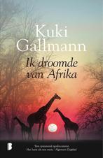 9789022581193 Ik droomde van Afrika Kuki Gallmann, Boeken, Nieuw, Kuki Gallmann, Verzenden