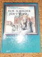 HOE SCHILDER HOE WILDER HAARL. 9789025848019 Miep Diekmann, Verzenden, Zo goed als nieuw, Miep Diekmann