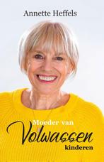 Moeder van volwassen kinderen 9789082764987 Annette Heffels, Boeken, Verzenden, Zo goed als nieuw, Annette Heffels