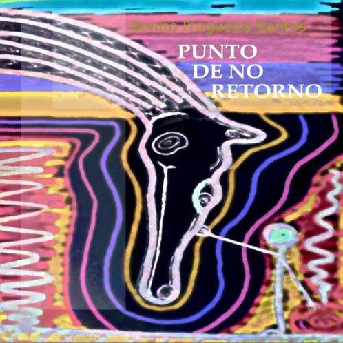 9789403700533 PUNTO DE NO RETORNO Benito Fragueiro Santos, Boeken, Studieboeken en Cursussen, Nieuw, Verzenden