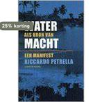 Water als bron van macht 9789056172213 R. Petrella, Boeken, Verzenden, Zo goed als nieuw, R. Petrella