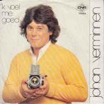 vinyl single 7 inch - Johan Verminnen - k Voel Me Goed, Cd's en Dvd's, Vinyl Singles, Verzenden, Zo goed als nieuw