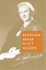 Eenzaam maar niet alleen 9789025902032 Wilhelmina, Boeken, Verzenden, Gelezen, Wilhelmina