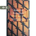 Over de wil 9789021539744 R. Assagioli, Boeken, Verzenden, Zo goed als nieuw, R. Assagioli