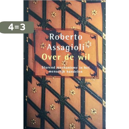 Over de wil 9789021539744 R. Assagioli, Boeken, Psychologie, Zo goed als nieuw, Verzenden