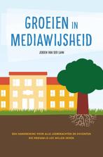 Groeien in mediawijsheid 9789087189730 Jeroen van der Laan, Verzenden, Zo goed als nieuw, Jeroen van der Laan