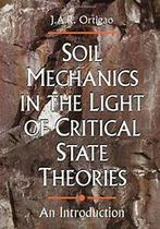 Soil Mechanics in the Light of Critical State Theories.by, Zo goed als nieuw, Verzenden, J.A.R. Ortigao