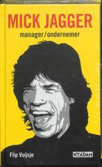 Mick Jagger Manager Ondernemer 9789046800058 Flip Vuijsje, Gelezen, Flip Vuijsje, Verzenden
