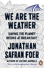 9780241984918 We are the Weather Jonathan Safran Foer, Verzenden, Nieuw, Jonathan Safran Foer