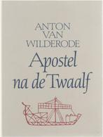Apostel na de Twaalf 9789061527855 Anton Van Wilderode, Boeken, Gedichten en Poëzie, Gelezen, Anton Van Wilderode, Verzenden
