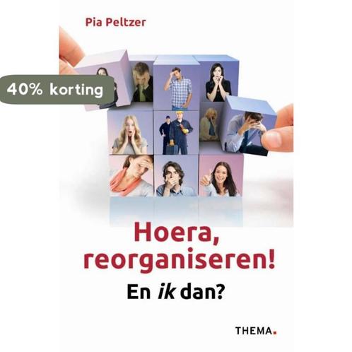Hoera reorganiseren! 9789058716002 Pia Peltzer, Boeken, Psychologie, Zo goed als nieuw, Verzenden