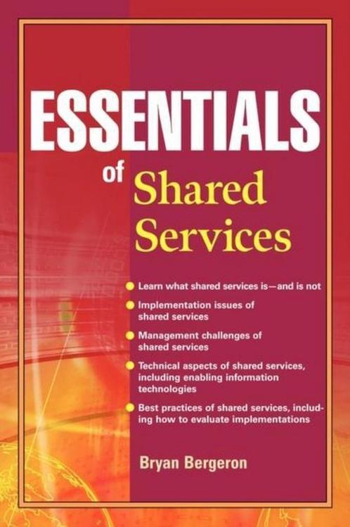 Essentials of Shared Services 9780471250791 Bryan Bergeron, Boeken, Overige Boeken, Gelezen, Verzenden