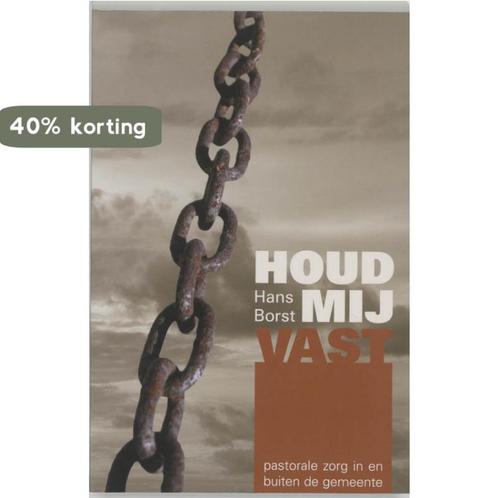 Houd mij vast 9789076596235 Hans Borst, Boeken, Godsdienst en Theologie, Gelezen, Verzenden