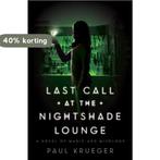 Last Call At The Nightshade Lounge 9781594747595, Boeken, Verzenden, Gelezen, Paul Krueger