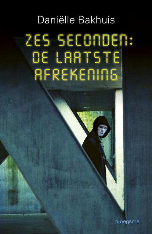 Zes seconden: de laatste afrekening (9789021683409), Boeken, Kinderboeken | Kleuters, Nieuw, Verzenden