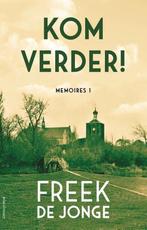 9789025452896 Kom verder! | Tweedehands, Boeken, Verzenden, Zo goed als nieuw, Freek de Jonge