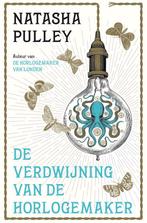 9789026152221 De horlogemaker 2 - De verdwijning van de h..., Boeken, Verzenden, Nieuw, Natasha Pulley