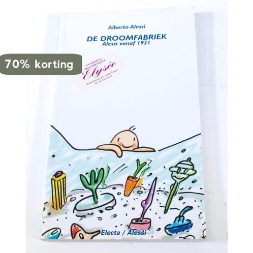 De droomfabriek Alberto Alessi 8003299895014, Boeken, Overige Boeken, Gelezen, Verzenden