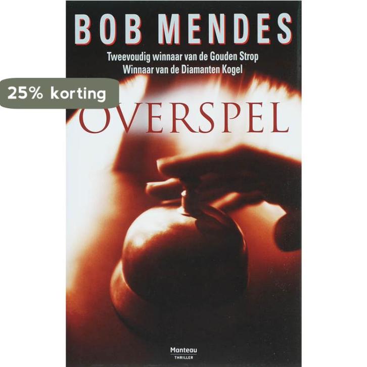 Overspel 9789022321706 Bob Mendes, Boeken, Thrillers, Zo goed als nieuw, Verzenden