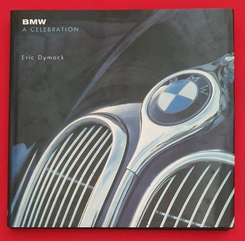BMW A CELEBRATION – Eric Dymock, Boeken, Auto's | Boeken, Algemeen, Zo goed als nieuw, Verzenden