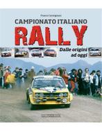 CAMPIONATO ITALIANO RALLY DALLE ORIGINI AD OGGI - FRANCO, Boeken, Nieuw, Author