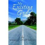 My exciting God by William J Welsh (Paperback), Gelezen, William James Welsh, Verzenden