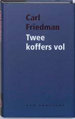 Twee koffers vol 9789028242494 Carl Friedman, Boeken, Verzenden, Zo goed als nieuw, Carl Friedman