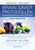 Brain Saver Protocollen reinigingen & recepten / Medical, Boeken, Verzenden, Gelezen, Anthony William