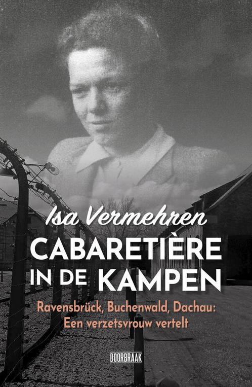Cabaretière in de kampen 9789492639592 Isa Vermehren, Boeken, Overige Boeken, Zo goed als nieuw, Verzenden