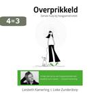 Overprikkeld 9789021569741 Lieke Zunderdorp, Boeken, Verzenden, Zo goed als nieuw, Lieke Zunderdorp