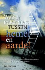 Was er maar niets tussen hemel en aarde | 9789060676707 | J., Boeken, Zo goed als nieuw, J. Huitema ; Jan Huitema