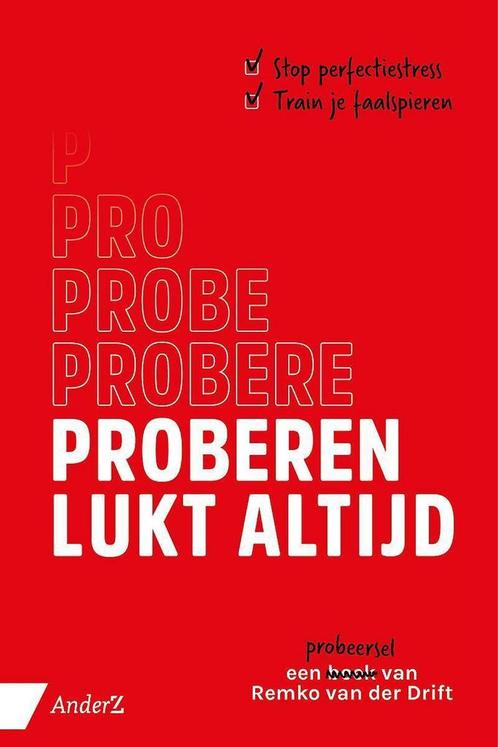 Proberen lukt altijd 9789462961593 Remko van der Drift, Boeken, Psychologie, Zo goed als nieuw, Verzenden