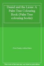 Daniel and the Lions: A Palm Tree Colouring Book (Palm Tree, Verzenden, Zo goed als nieuw, Peter Dainty, Arthur Baker