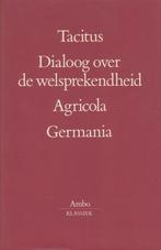 9789026310751 Dialoog over de welsprekendheid / Agricola ..., Tacitus, Zo goed als nieuw, Verzenden