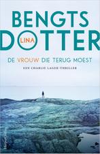 De vrouw die terug moest / Charlie Lager-trilogie / 1, Boeken, Verzenden, Gelezen, Lina Bengtsdotter