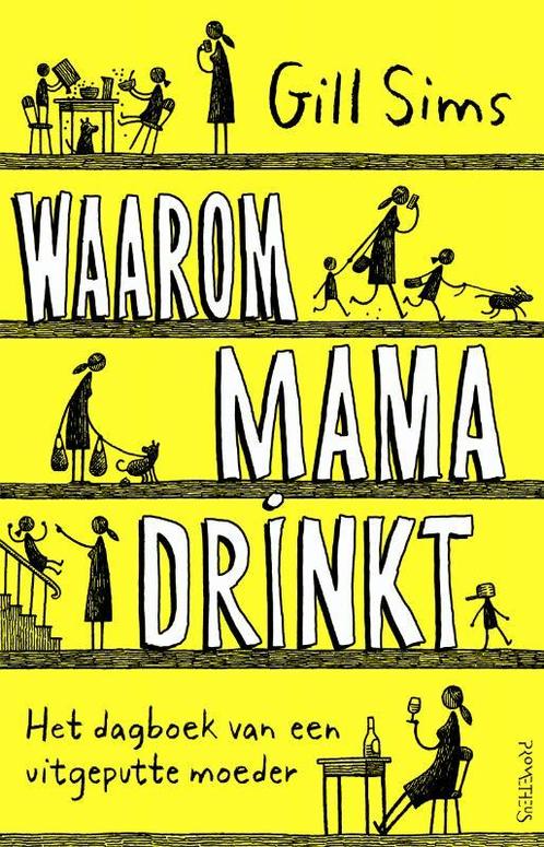 Waarom mama drinkt 9789044637793 Gill Sims, Boeken, Romans, Gelezen, Verzenden
