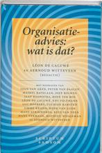 Organisatieadvies: wat is dat? 9789055942190, Verzenden, Zo goed als nieuw