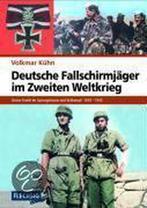 Deutsche Fallschirmjäger im Zweiten Weltkrieg 9783881896351, Gelezen, Volkmar Kühn, Verzenden